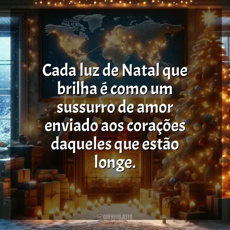 Frases Natal para Família que Está Longe homenagem: Cada luz de Natal que brilha é como um sussurro de amor enviado aos corações daqueles que estão longe.