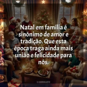 Natal em família é sinônimo de amor e tradição. Que esta época traga ainda mais união e felicidade para nós.