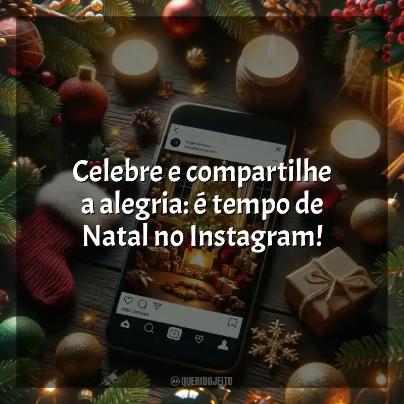 Frases para o Natal do Instagram: Celebre e compartilhe a alegria: é tempo de Natal no Instagram!