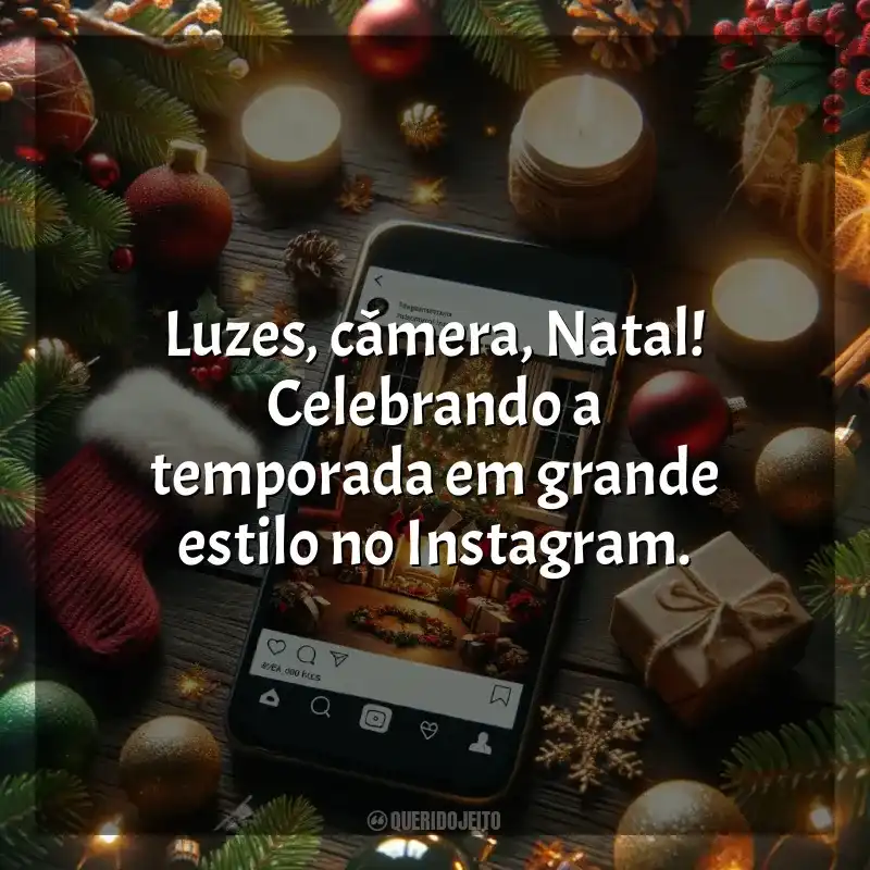Natal para Instagram frases: Luzes, câmera, Natal! Celebrando a temporada em grande estilo no Instagram.