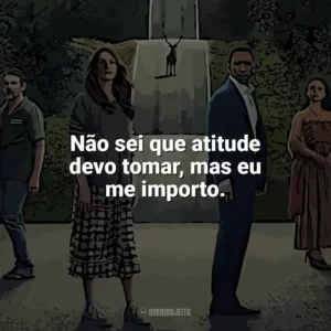 Não sei que atitude devo tomar, mas eu me importo​​. O Mundo Depois de Nós (Filme)