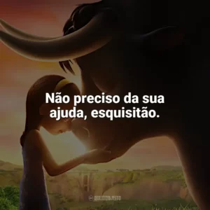 Não preciso da sua ajuda, esquisitão. O Touro Ferdinando (Filme)