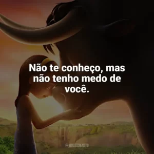 Não te conheço, mas não tenho medo de você. O Touro Ferdinando (Filme)