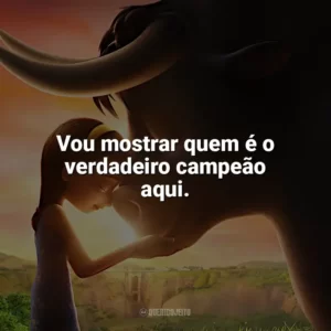 Vou mostrar quem é o verdadeiro campeão aqui. O Touro Ferdinando (Filme)