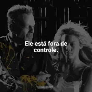 Ele está fora de controle. Sin City – A Cidade do Pecado (Filme)