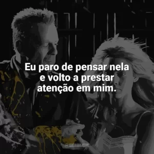 Eu paro de pensar nela e volto a prestar atenção em mim. Sin City – A Cidade do Pecado (Filme)