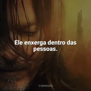 Ele enxerga dentro das pessoas. The Walking Dead: Daryl Dixon (Série)