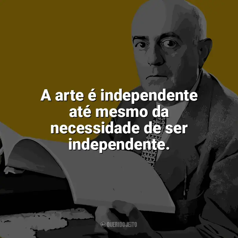 Frases de Theodor W. Adorno: A arte é independente até mesmo da necessidade de ser independente.