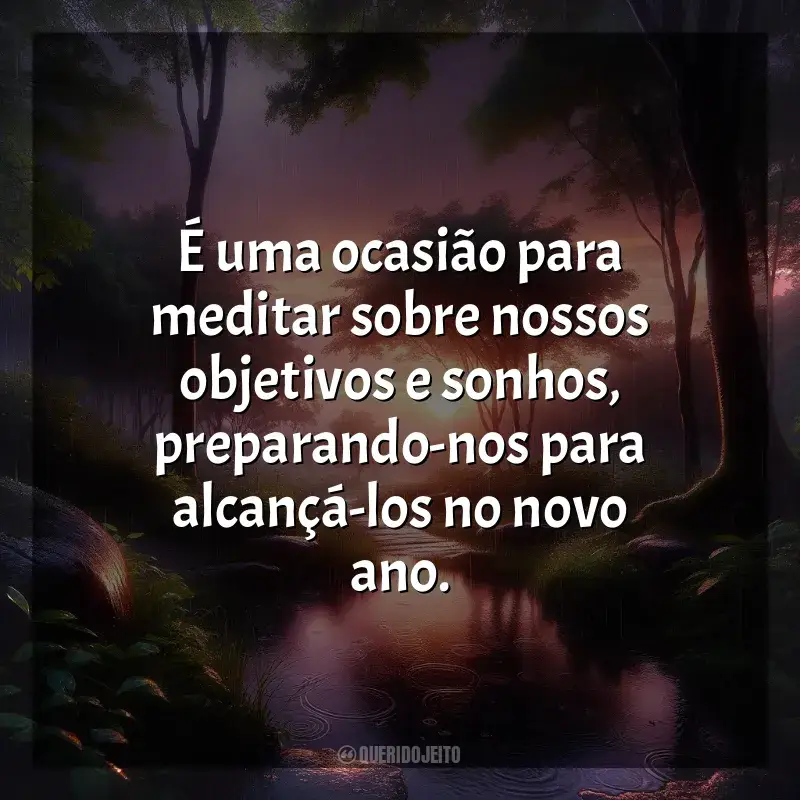 Frases de Última Quinta-Feira do Ano para status: É uma ocasião para meditar sobre nossos objetivos e sonhos, preparando-nos para alcançá-los no novo ano.