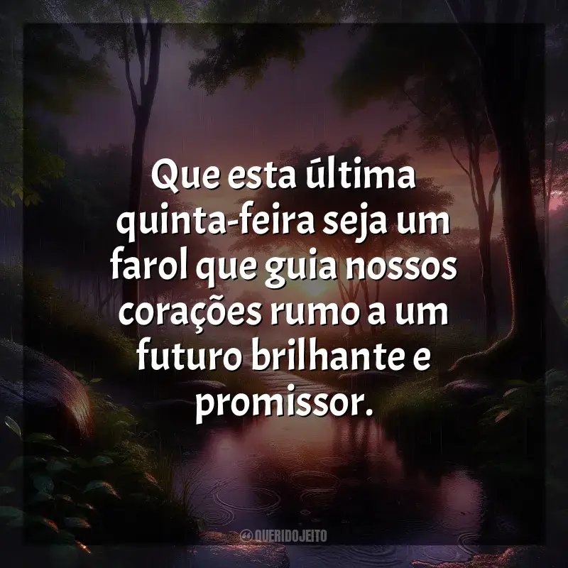 Última Quinta-Feira do Ano Frases: Que esta última quinta-feira seja um farol que guia nossos corações rumo a um futuro brilhante e promissor.