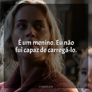 É um menino. Eu não fui capaz de carregá-lo.
