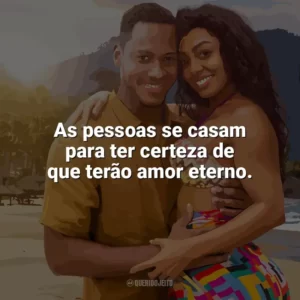 As pessoas se casam para ter certeza de que terão amor eterno. União Instável (Filme)