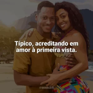 Típico, acreditando em amor à primeira vista. União Instável (Filme)