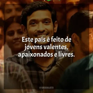 Este país é feito de jovens valentes, apaixonados e livres. 12th Fail (Filme)
