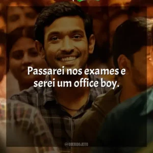Passarei nos exames e serei um office boy. 12th Fail (Filme)