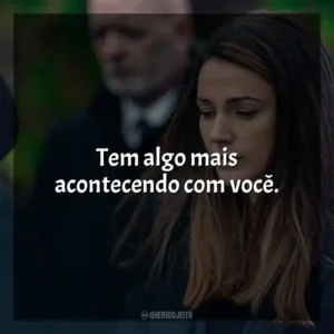 Tem algo mais acontecendo com você​​. A Grande Ilusão (Série)