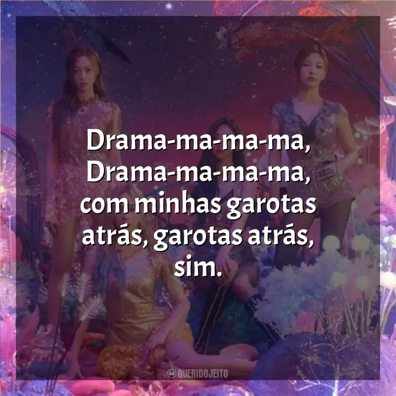 Frases de Aespa para status: Drama-ma-ma-ma, Drama-ma-ma-ma, com minhas garotas atrás, garotas atrás, sim.