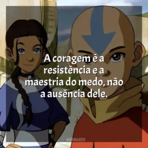 A coragem é a resistência e a maestria do medo, não a ausência dele.
