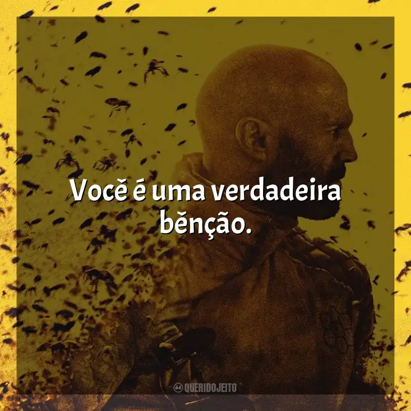 Frase final do filme Beekeeper - Rede de Vingança: Você é uma verdadeira bênção.