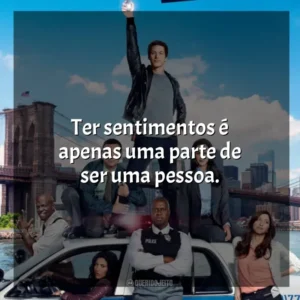 Ter sentimentos é apenas uma parte de ser uma pessoa.