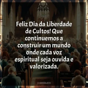 Feliz Dia da Liberdade de Cultos! Que continuemos a construir um mundo onde cada voz espiritual seja ouvida e valorizada.