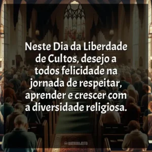 Neste Dia da Liberdade de Cultos, desejo a todos felicidade na jornada de respeitar, aprender e crescer com a diversidade religiosa.
