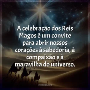 A celebração dos Reis Magos é um convite para abrir nossos corações à sabedoria, à compaixão e à maravilha do universo.