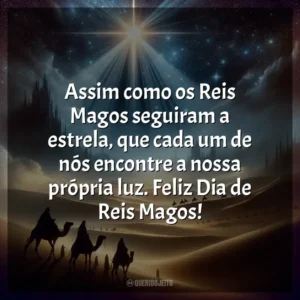 Assim como os Reis Magos seguiram a estrela, que cada um de nós encontre a nossa própria luz. Feliz Dia de Reis Magos!
