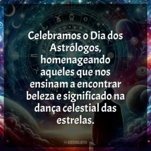 Celebramos o Dia dos Astrólogos, homenageando aqueles que nos ensinam a encontrar beleza e significado na dança celestial das estrelas.