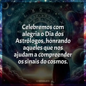 Celebremos com alegria o Dia dos Astrólogos, honrando aqueles que nos ajudam a compreender os sinais do cosmos.