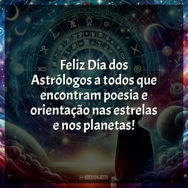 Frases de homenagem Dia dos Astrólogos: Feliz Dia dos Astrólogos a todos que encontram poesia e orientação nas estrelas e nos planetas!