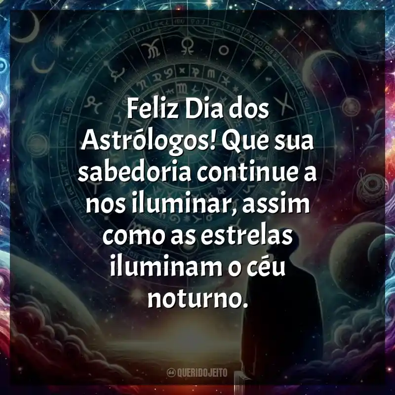 Dia dos Astrólogos frases: Feliz Dia dos Astrólogos! Que sua sabedoria continue a nos iluminar, assim como as estrelas iluminam o céu noturno.