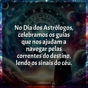 No Dia dos Astrólogos, celebramos os guias que nos ajudam a navegar pelas correntes do destino, lendo os sinais do céu.