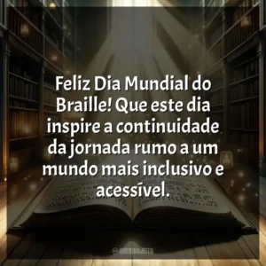 Feliz Dia Mundial do Braille! Que este dia inspire a continuidade da jornada rumo a um mundo mais inclusivo e acessível.