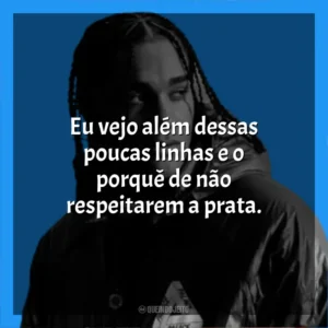 Eu vejo além dessas poucas linhas e o porquê de não respeitarem a prata. Dudu MC