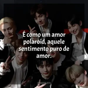 É como um amor polaroid, aquele sentimento puro de amor. ENHYPEN