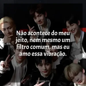 Não acontece do meu jeito, nem mesmo um filtro comum, mas eu amo essa vibração. ENHYPEN
