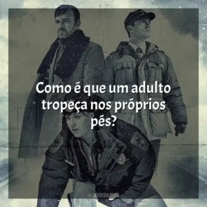 Como é que um adulto tropeça nos próprios pés? Fargo (Série)