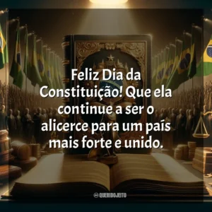Feliz Dia da Constituição! Que ela continue a ser o alicerce para um país mais forte e unido.
