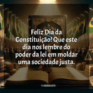 Feliz Dia da Constituição! Que este dia nos lembre do poder da lei em moldar uma sociedade justa.