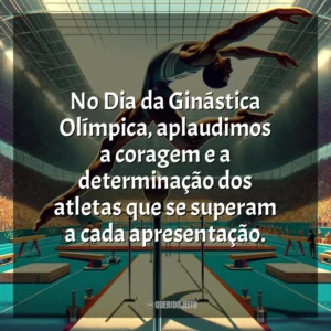 No Dia da Ginástica Olímpica, aplaudimos a coragem e a determinação dos atletas que se superam a cada apresentação.