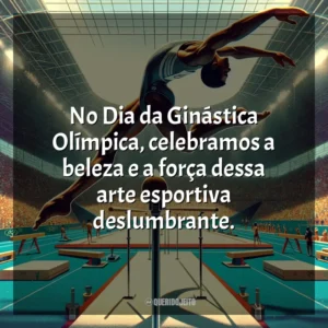 No Dia da Ginástica Olímpica, celebramos a beleza e a força dessa arte esportiva deslumbrante.