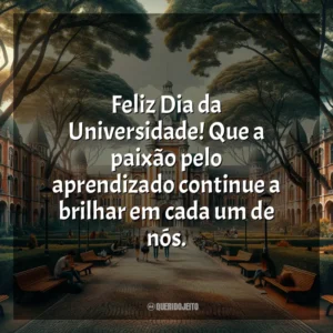Feliz Dia da Universidade! Que a paixão pelo aprendizado continue a brilhar em cada um de nós.