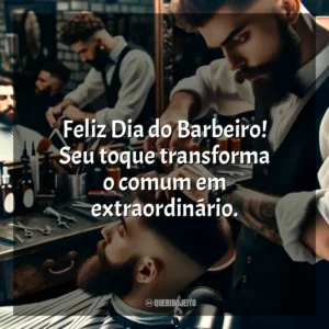 Feliz Dia do Barbeiro! Seu toque transforma o comum em extraordinário.