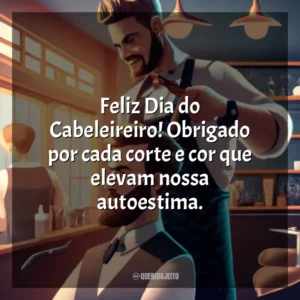 Feliz Dia do Cabeleireiro! Obrigado por cada corte e cor que elevam nossa autoestima.