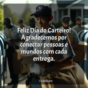 Feliz Dia do Carteiro! Agradecemos por conectar pessoas e mundos com cada entrega.