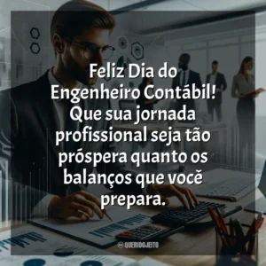 Feliz Dia do Engenheiro Contábil! Que sua jornada profissional seja tão próspera quanto os balanços que você prepara.