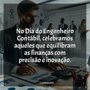 No Dia do Engenheiro Contábil, celebramos aqueles que equilibram as finanças com precisão e inovação.