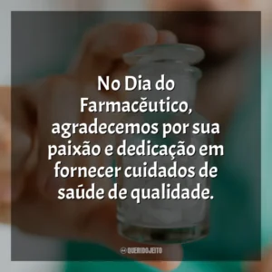 Aos farmacêuticos, que são essenciais na jornada de saúde de todos, desejamos um dia maravilhoso!