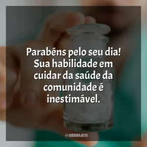 Parabéns pelo seu dia! Você desempenha um papel vital na manutenção da saúde da nossa comunidade.